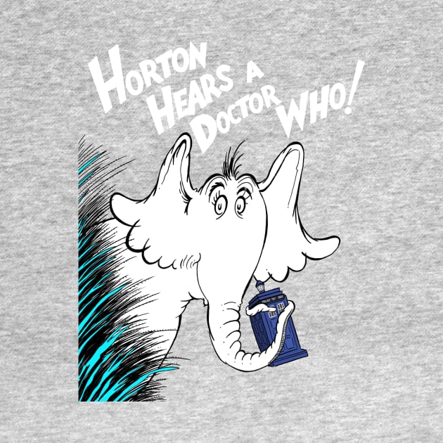 Horton Hears A Doctor Who! by mattlassen